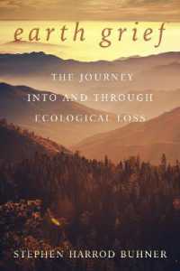 Earth Grief : The Journey into and through Ecological Loss