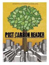 ２１世紀の持続可能性の危機<br>The Post Carbon Reader : Managing the 21st Century's Sustainability Crises