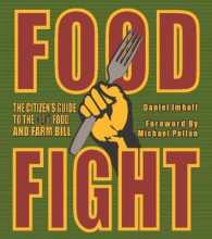 Food Fight : The Citizen's Guide to the Next Food and Farm Bill （Second）