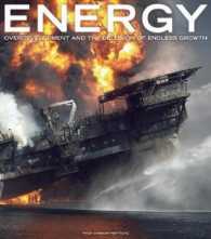 Energy : Overdevelopment and the Delusion of Endless Growth