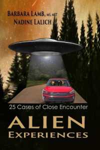 Alien Experiences : 25 Cases of Close Encounter (Alien Experiences)