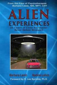 Alien Experiences : 25 Cases of Close Encounter Never before Revealed (Alien Experiences)