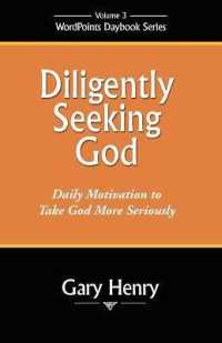 Diligently Seeking God : Daily Motivation to Take God More Seriously