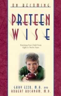 On Becoming Preteen Wise : Parenting Your Child from 8-12 Years