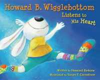 Howard B. Wigglebottom Listens to His Heart (Howard B. Wigglebottom)