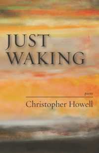 Just Waking : Poems （2ND）