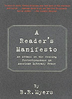 A Reader's Manifesto : An Attack on the Growing Pretentiousness in American Literary Prose （1ST）