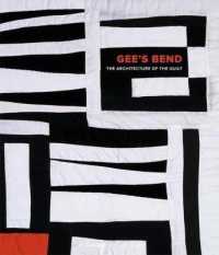 Gee's Bend : The Architecture of the Quilt