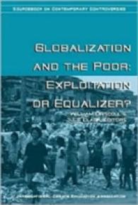 Globalization and the Poor : Exploitation or Equalizer? (Idea Sourcebooks in Contemporary Controversies)