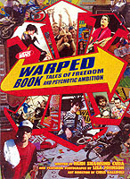 Vans Warped Book : Tales of Freedom and Psychotic Ambition