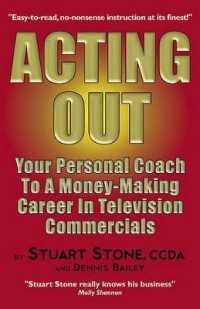 Acting Out : Your Personal Coach to a Money-Making Career in Television Commercials