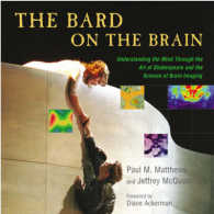 シェイクスピアと脳科学による心の解明<br>The Bard on the Brain : Understanding the Mind through the Art of Shakespeare and the Science of Brain Imaging