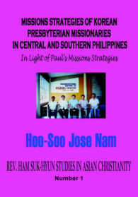 MISSIONS STRATEGIES OF KOREAN PRESBYTERIAN MISSIONARIES IN CENTRAL AND SOUTHERN PHILIPPINES (Hardcover)