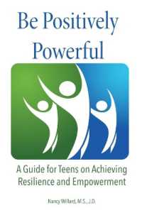 Be Positively Powerful : A Guide for Teens on Achieving Resilience and Empowerment