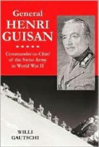 General Henri Guisan : Commander-In-Chief of the Swiss Army in World War II