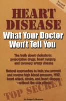 Heart Disease : What Your Doctor Won't Tell You （2ND）