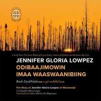 Jennifer Gloria Lowpez Odibaajimowin Imaa Waaswaanibiing : The Story of Jennifer Gloria Lowpez of Waswanipi