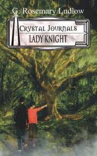 Lady Knight : Crystal Journals Book 3 (Crystal Journals)