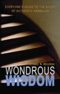 Wondrous Wisdom : Everyones Guide to the Study of Authentic Kabbalah