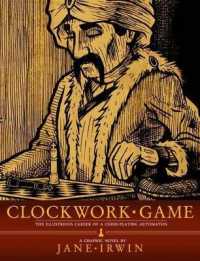 Clockwork Game : The Illustrious Career of a ChessPlaying Automaton