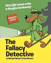 The Fallacy Detective : Thirty-Eight Lessons on How to Recognize Bad Reasoning （Workbook）