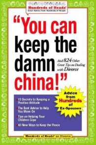 You Can Keep the Damn China! : And 824 Other Great Tips on Dealing with Divorce (Hundreds of Heads Survival Guides)