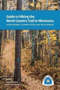 Guide to Hiking the North Country Trail in Minnesota : Across Prairies, the North Woods, and the Wilderness