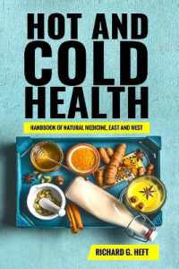 Hot and Cold Health : Handbook of Natural Medicine， East and West