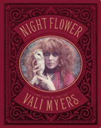 Night Flower : The Life & Art of Vali Myers