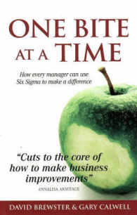 One Bite at a Time : How Every Manager Can Use Six Sigma to Make a Difference