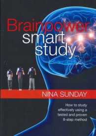 Brainpower Smart Study : How to Study Effectively Using a Tested and Proven 8-Step Method
