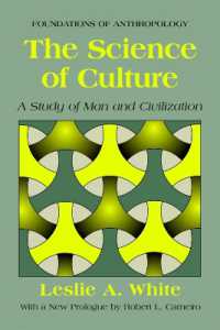The Science of Culture : A Study of Man and Civilization (Foundations of Anthropology)