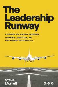 The Leadership Runway : A Strategy for Ministry Succession， Leadership Transition， and Post-Founder Sustainability