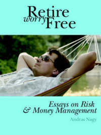 Retire Worry Free : Essays on Risk and Money Management