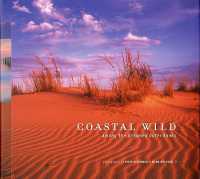 Coastal Wild : Among the Untamed Outer Banks