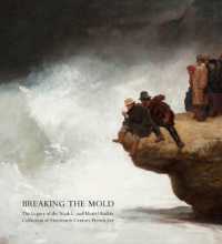 Breaking the Mold : The Legacy of Noah L. and Muriel S. Butkin Collection of Nineteenth-Century French Art (Breaking the Mold)