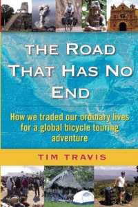 The Road That Has No End : How We Traded Our Ordinary Lives for a Global Bicycle Touring Adventure