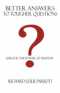 Better Answers to Tougher Questions : Unlock the Power of Wisdom