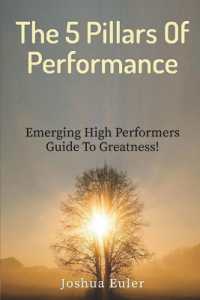 The 5 Pillars of Performance : Emerging High Performers Guide to Greatness