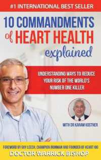 10 Commandments of Heart Health Explained : Understanding the Cause and Prevention Strategies to Reduce Your Risk of One of the World's Most Prevalent Killers