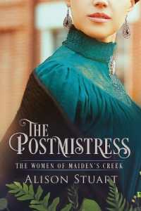 The Postmistress : An Australian Historical Romance (The Women of Maiden's Creek) （2ND）