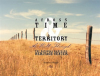 Across Time & Territory : A Walk through the National Ranching Heritage Center