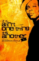 It it Ain't One Thing it's Another : A Novel