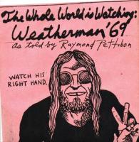 The Whole World Is Watching : Weatherman '69 （DVD）