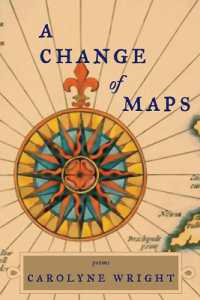 A Change of Maps : Poems