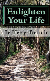 Enlighten Your Life: The Six Principles (Finding Peace")