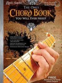 The Only Chord Book You Will Ever Need! : Fast, Easy and Effective