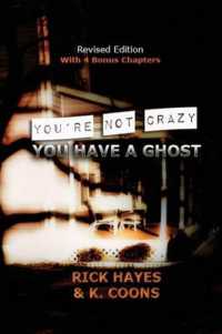 You're Not Crazy, You Have a Ghost