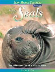 A Colony of Seals : The Captivating Life of a Deep Sea Diver (Jean-michel Cousteau Presents) （Second）
