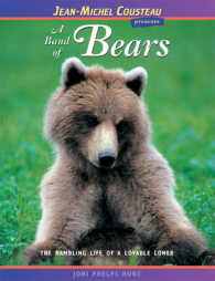 A Band of Bears : The Rambling Life of a Lovable Loner (Jean-michel Cousteau Presents) （Second）